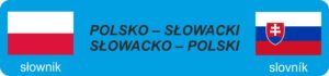 Słownik polsko - słowacki / słowacko - polski