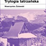 Żuławski Trylogia Tatrzańska